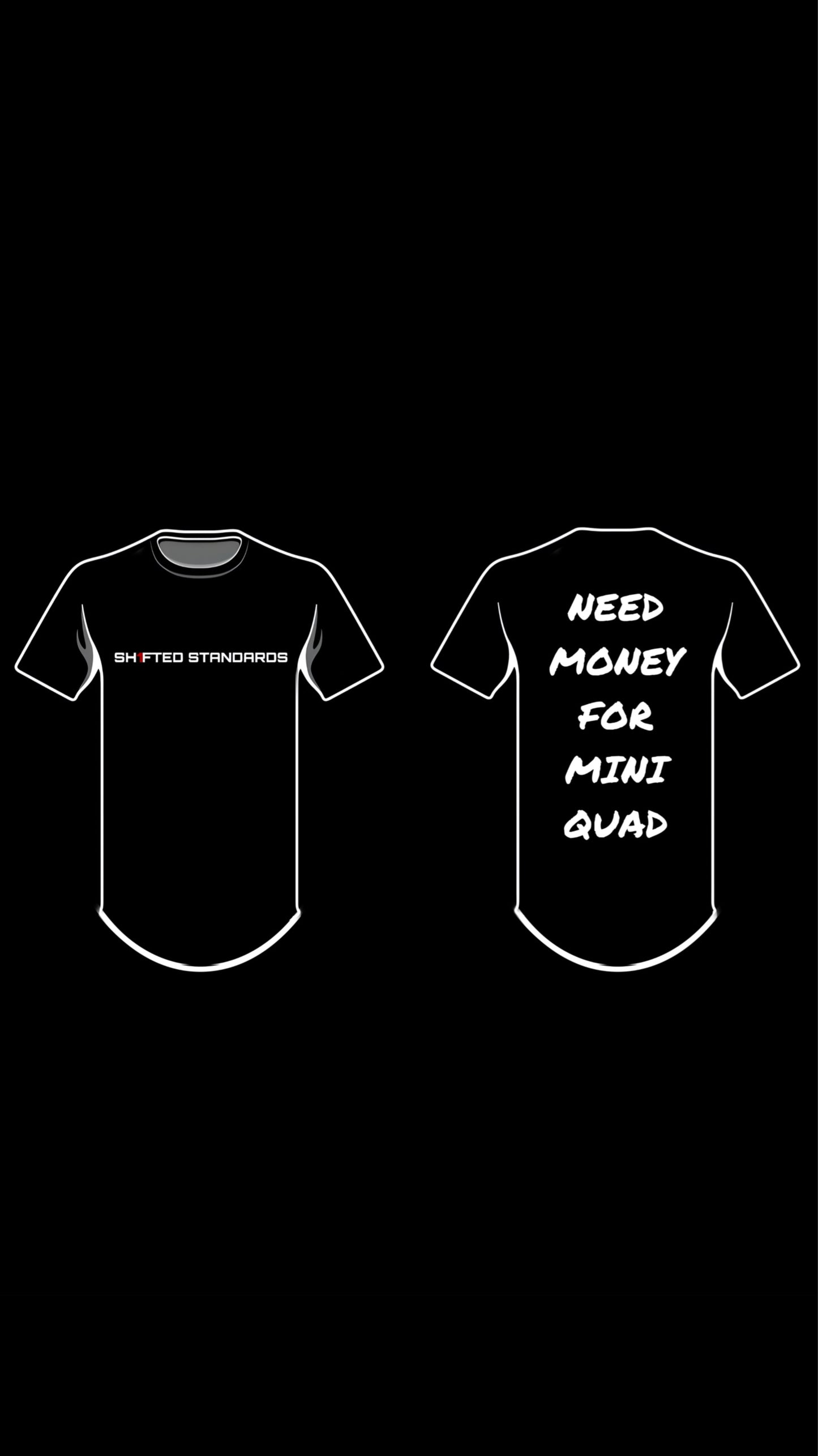 Need Money For Mini Quad Tshirt